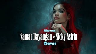 Samar Bayangan - Nicky Astria (Cover) By Sliweran