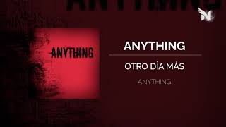 ANYTHING - OTRO DÍA MÁS - NOMAD STUDIO