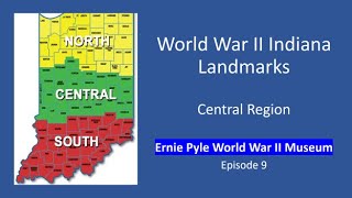 Episode 9  - WW2 Indiana Landmarks (Ernie Pyle World War II Museum)