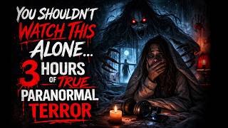 You Shouldn’t Watch This Alone… 3 Hours of True Paranormal Terror Vol 2