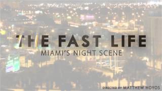 "The Fast Life" A Motion Picture by Matthew Hoyos