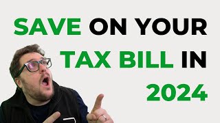 HOW TO PAY LESS TAX IN 2024 - CHANGES YOU NEED TO KNOW TO SAVE ON YOUR TAX BILL!