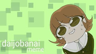 _daijobanai_meme_{danganronpa|spoilers}