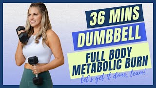 36-Min Dumbbell Full Body Metabolic Burn Workout | Strength + Conditioning