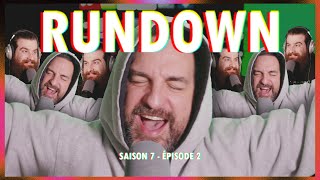 CE LABEL EST UN ÉCHEC - RUNDOWN (S7E02)
