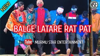 BALGE LATARE RE SANGAT ALOM RAT PAT(2022 )|| NEW SANTALI DJ DABUNG DANCE 2022 ||
