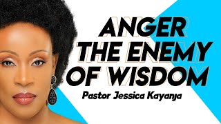 Anger the enemy of wisdom