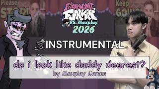 [INST]🤔do i look like daddy dearest?🤔 | Friday Night Funkin': VS. Maxplay [2026] OST🎵 [+FLP]
