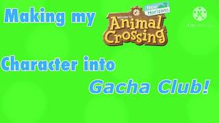 Making My Animal Crossing New Horizons Character Into Gacha Club! | Humble Softie