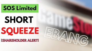 SOS Short Squeeze Great News (+ EBANG; vs GME)