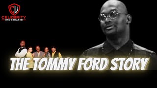 Celebrity Underrated - The Tommy Ford Story (Remastered)