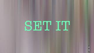 Set It (Audio)