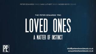 Loved Ones - The Peter Edwards Trio