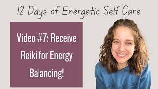 Receive Reiki for Energy Balancing