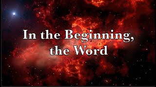 In the Beginning, the Word