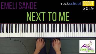 NEW Rockschool Debut 2019: Next to Me - Emeli Sandé | Piano part with sheet music