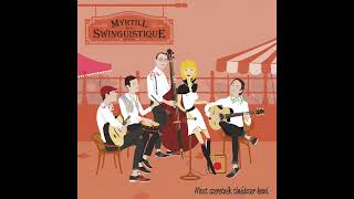Myrtill és a SWINGUISTIQUE - Mit bámulsz úgy? (2013)
