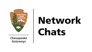 Chesapeake Gateways Network Chat: Intro to Gateway Communities (Sept. 20, 2022)