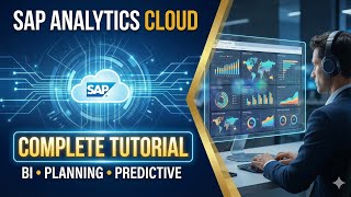 Mastering SAP Analytics Cloud: BI, Planning, & Predictive in One Platform