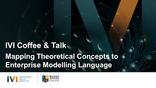 IVI Coffee & Talk | Mapping Theoretical Concepts to Enterprise Modelling Language