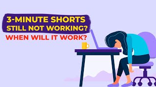 3-Minute Shorts Not Working Yet? Here's When They Will—Stay Calm! 🚨🎥