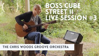 Boss Cube Street II [Live] Session #3 - The Chris Woods Groove Orchestra - ‘Saol’