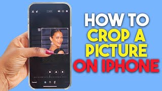 How to Crop a Picture on iPhone