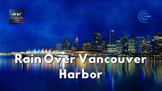 Vancouver Rain Harbor • 4K Coastal Night Calm for Deep Sleep