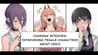 Chainsaw Interview: Interviewing Female Characters About Denji! (Fan Manga Translated)