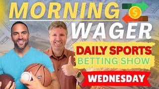 Wednesday CBB Picks Today | NCAA First Four, NBA & NIT Best Bets | The Morning Wager 3/18