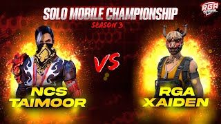 Ncs Taimoor vs Xaiden Rga | Solo Mobile Championship S-III #highlights