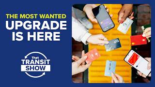 That Transit Show Episode 15: ORCA's Tap to Pay Goes Live in Puget Sound