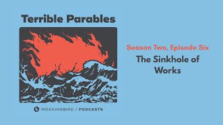Season 2 Episode 6: "The Sinkhole of Works"