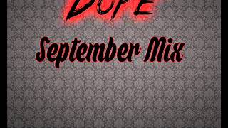 Dope - Dirty House Mix - September 2014