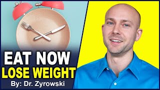The Best Time To Eat To Lose Weight | Dr. Nick Z