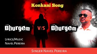 Konkani Song || Bhurgem V/S Bhurgem by Navel Pereira