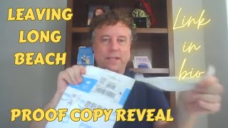 Leaving Long Beach - Proof Copy Reveal