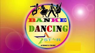 Audition Round // Banke Dancing Star School Champ [no 30] 2020/2076