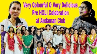 Thanks Administration : Colourful & Delicious Pre Holi Celebration at Andaman Club