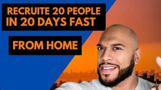 How to recruit 20 People in 20 days  How to recruit people in network marketing