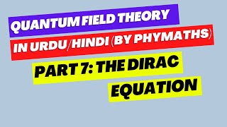 Quantum field theory || Part 7