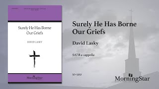 Surely He Has Borne Our Griefs    by David Lasky - Scrolling Score