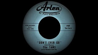 The Tams - Don't Ever Go (Arlen 729-B) 1963