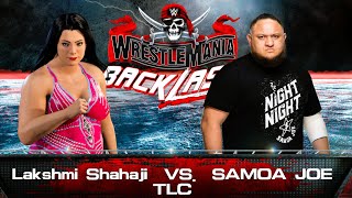 LIVE WWE Match Lakshmi Shahaji Vs SAMOA JOE || WWE TLC