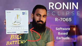 Ronin Eclipse R7065 Earbuds Honest Review | Ronin's first ever software based TWS earbuds