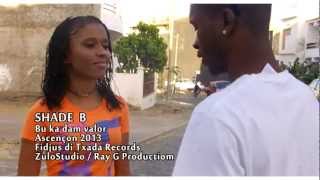 Shade B - Bu ka dam Valor