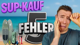 5 Fehler beim SUP-Kauf 😱 Das passiert den meisten Einsteigern!