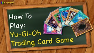How to play the Yugioh Trading Card Game