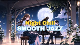 🌙 [Night Palylist: Smooth Romantic Jazz ] | Soft Jazz for Love, Relaxation & Cozy Nights