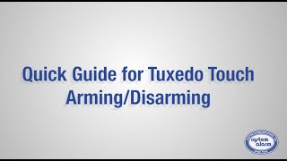 Tuxedo Touch Tutorial for Arming & Disarming